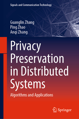 Privacy Preservation in Distributed Systems: Al... 3031580125 Book Cover