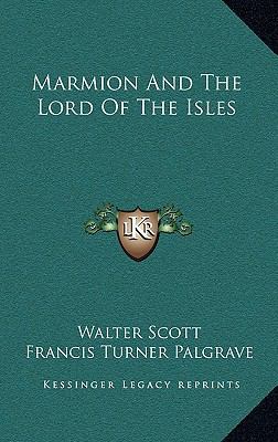 Marmion and the Lord of the Isles 1163675539 Book Cover