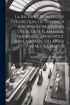 La riche et nombreuse collection de tableaux an... [French] 1022723618 Book Cover