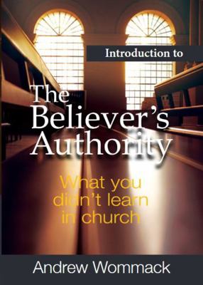 Introduction to the Believer's Authority 1595485899 Book Cover