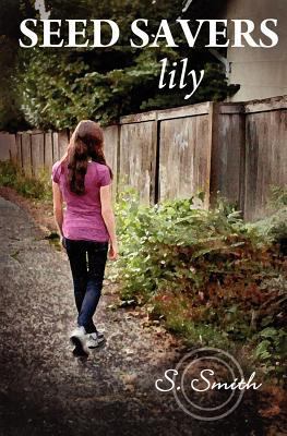 Seed Savers: Lily 0615720293 Book Cover