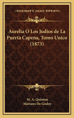 Aurelia O Los Judios de La Puerta Capena, Tomo ... [Spanish] 1168623766 Book Cover