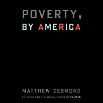 Poverty, by America: Library Edition B0D949FG41 Book Cover