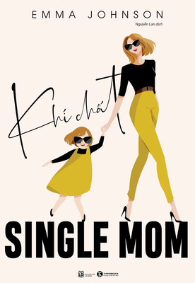 The Kickass Single Mom [Vietnamese] 6049329133 Book Cover