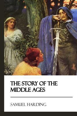 The Story of the Middle Ages 1545321477 Book Cover