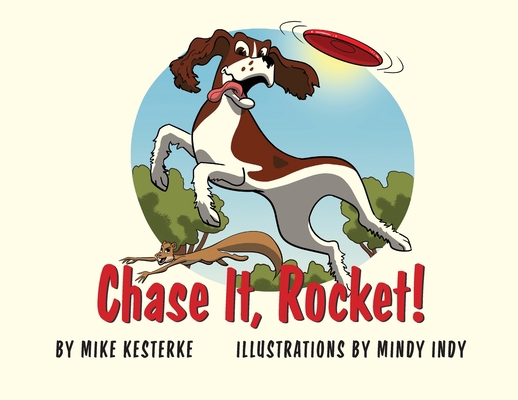 Chase It, Rocket!: Win or Lose - We Learn 1958363561 Book Cover