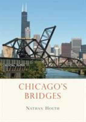 Chicago's Bridges 0747811032 Book Cover