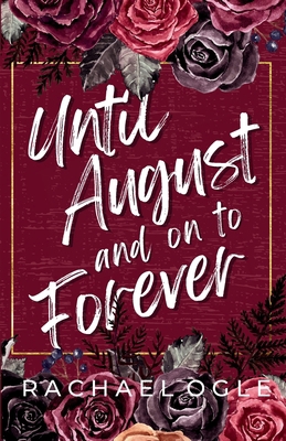 Until August and on to Forever B0F7LR9P1P Book Cover