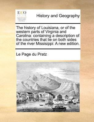 The History of Louisiana, or of the Western Par... 1170788416 Book Cover