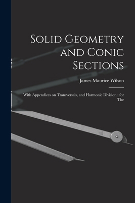 Solid Geometry and Conic Sections: With Appendi... 1017103534 Book Cover