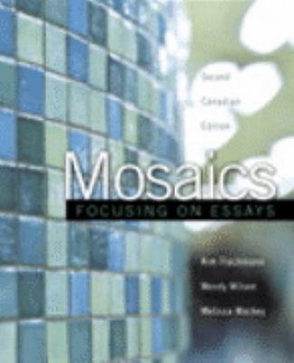 Mosaics: Focusing on Essays, Second Canadian Ed... 0132051850 Book Cover