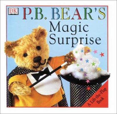 P.B. Bear Lift the Flap Magic Surprise Board Bo... 0789462761 Book Cover