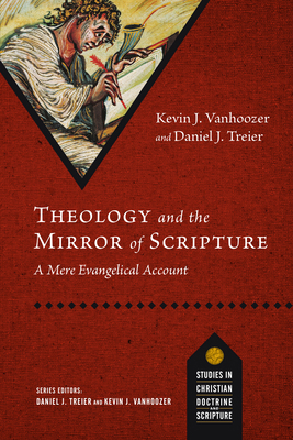 Theology and the Mirror of Scripture: A Mere Ev... 0830840761 Book Cover