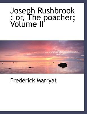 Joseph Rushbrook: Or, the Poacher; Volume II [Large Print] 1116655837 Book Cover