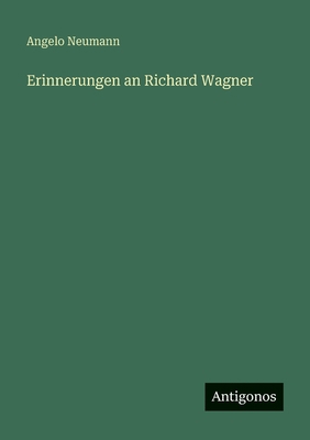 Erinnerungen an Richard Wagner [German] 3563961077 Book Cover