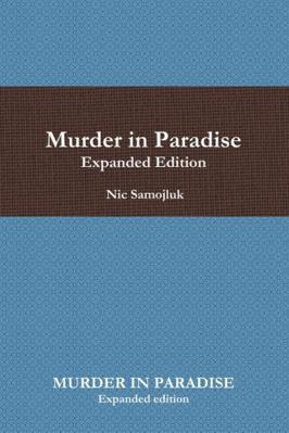 MURDER IN PARADISE Expanded edition 1329525477 Book Cover