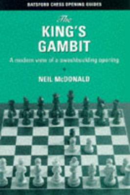 The King's Gambit: A Modern View of a Swashbuck... 0713484519 Book Cover