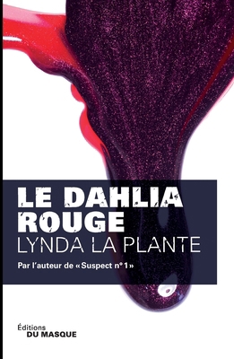 Le Dahlia Rouge [French] 2702433936 Book Cover
