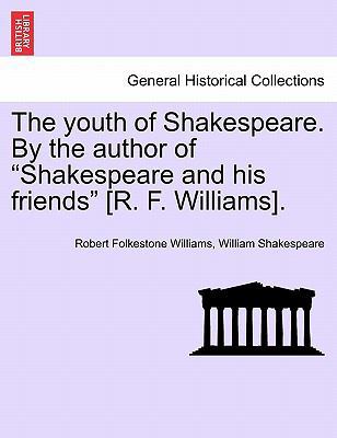 The Youth of Shakespeare. by the Author of "Sha... 1240883307 Book Cover