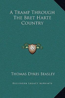 A Tramp Through The Bret Harte Country 1169203752 Book Cover