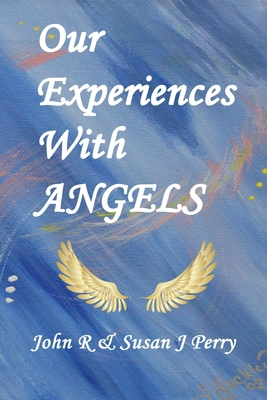 Our Experiences With ANGELS 107368525X Book Cover