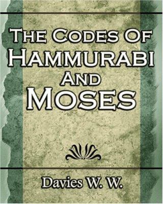 The Codes Of Hammurabi And Moses 1594623384 Book Cover