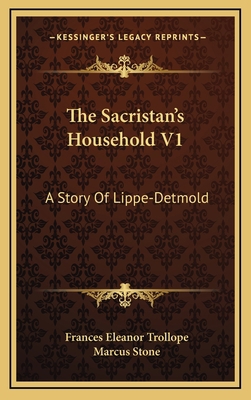 The Sacristan's Household V1: A Story Of Lippe-... 1163538531 Book Cover