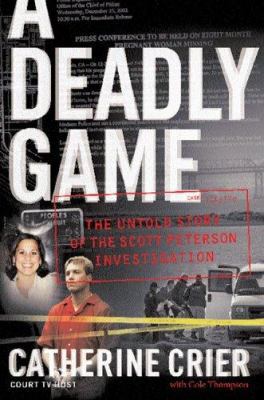 A Deadly Game: The Untold Story of the Scott Pe... 0060766123 Book Cover