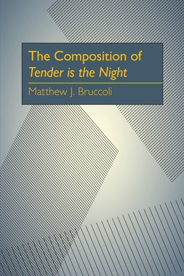 The Composition of Tender Is the Night 0822983834 Book Cover