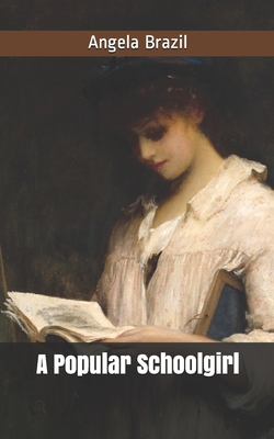 A Popular Schoolgirl B086FS9ZPC Book Cover