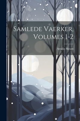 Samlede Vaerker, Volumes 1-2 [Danish] 1022414909 Book Cover