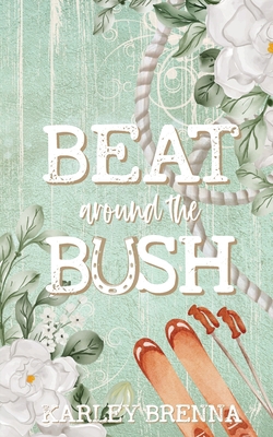 Beat around the Bush B0CVS5JPTH Book Cover