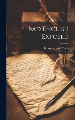 Bad English Exposed 1020824883 Book Cover