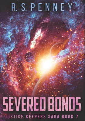 Severed Bonds: Large Print Edition [Large Print] B088BJYYZF Book Cover