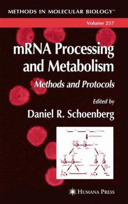 Mrna Processing and Metabolism: Methods and Pro... B00BG7F0QK Book Cover