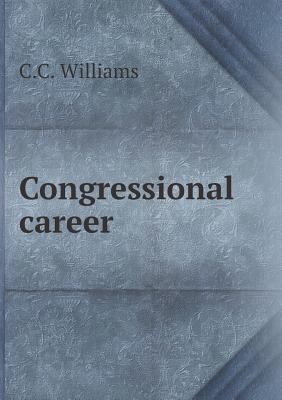 Congressional career 5518548400 Book Cover
