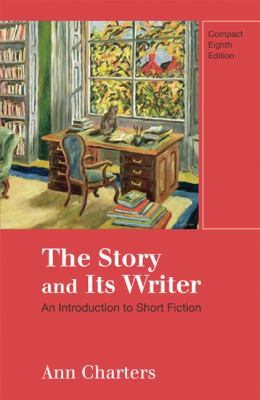 The Story and Its Writer, Compact Edition: An I... B00A2M3N96 Book Cover