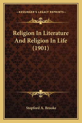 Religion In Literature And Religion In Life (1901) 1163881058 Book Cover