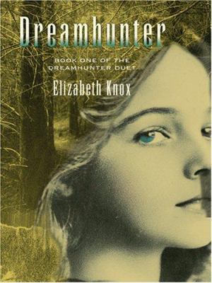 Dreamhunter (The Dreamhunter Duet) [Large Print] 0786296216 Book Cover