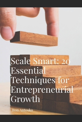 Scale Smart: 20 Essential Techniques for Entrep... B0F1LKDH9M Book Cover
