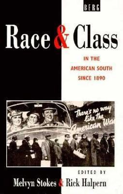 Race and Class in the American South since 1890 1859730310 Book Cover