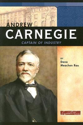 Andrew Carnegie: Captain of Industry 0756518539 Book Cover