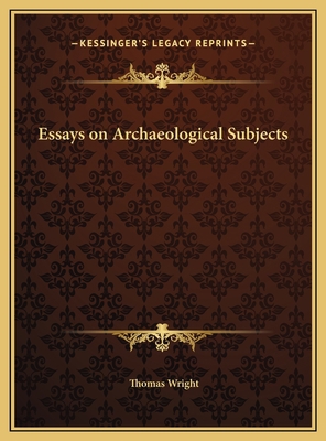 Essays on Archaeological Subjects 1169817963 Book Cover