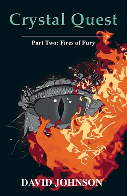 Crystal Quest: Part Two: Fires of Fury 1803695463 Book Cover