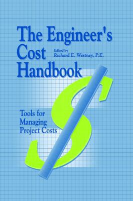 The Engineer's Cost Handbook: Tools for Managin... 0824797965 Book Cover