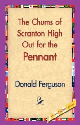 The Chums of Scranton High Out for the Pennant 1421830388 Book Cover