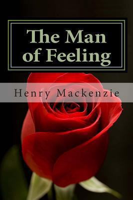 The Man of Feeling 1450527450 Book Cover