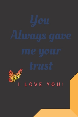You Always gave me your trust: You Always gave ... 1653333863 Book Cover