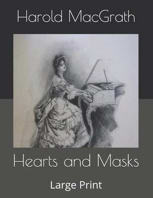 Hearts and Masks: Large Print B0863TFWGB Book Cover