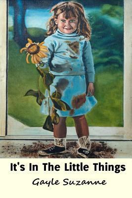 It's In The Little Things 1493647695 Book Cover